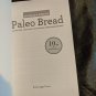 Paleo Bread : Gluten-Free, Grain-Free, Paleo-Friendly Bread Recipes: By Rockr...