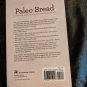 Paleo Bread : Gluten-Free, Grain-Free, Paleo-Friendly Bread Recipes: By Rockr...