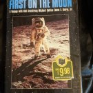 First on the Moon : A Voyage with Neil Armstrong Michael Collins Edwin E....