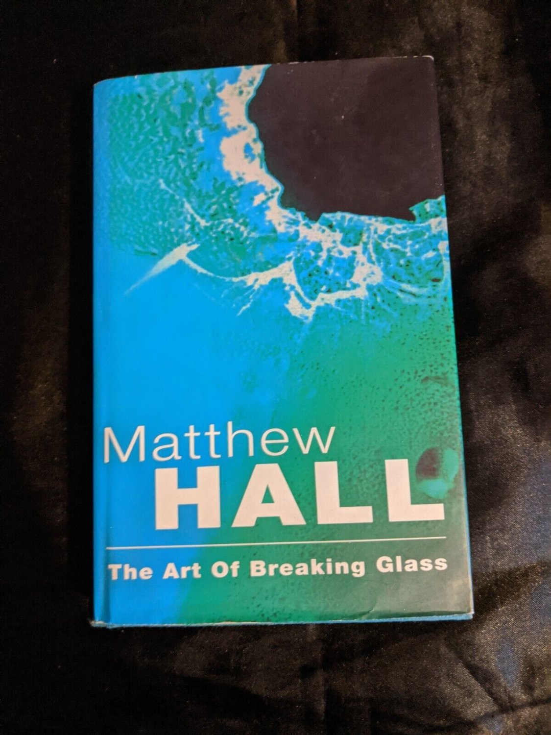 Art Of Breaking Glass by Hall, Matthew Hardback Book 1997