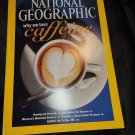 National Geographic January 2005 Why We Love Caffeine