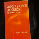 Rudolf Steiner Education: The Waldor... by Edmunds, Francis Paperback / softback