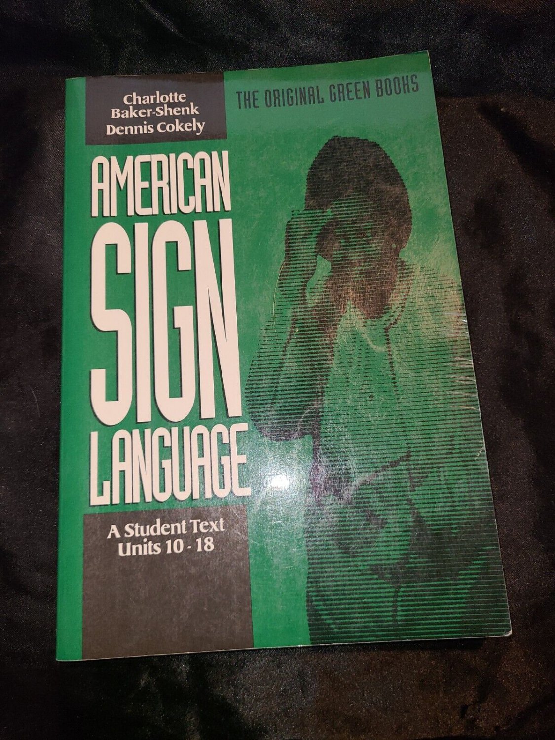 American Sign Language Green Books, a Student Text Units 10-18