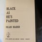 BLACK AS HE'S PAINTED By Ngaio Marsh - HC/DJ - 1974 Edition