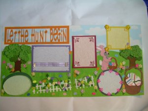 PRE MADE PAGES 4 EASTER "LET THE HUNT BEGIN" CHQD