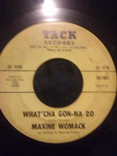 Maxine Womack-What'Cha Gon-Na Do-soul funk 45
