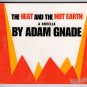 THE HEAT AND THE HOT EARTH novella ADAM GNADE zine Punch Drunk 2011