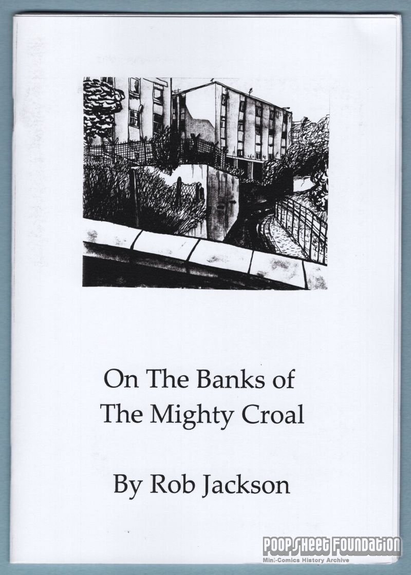 On the Banks of the MIghty Croal ROB JACKSON British small press mini-comic zine 2000s