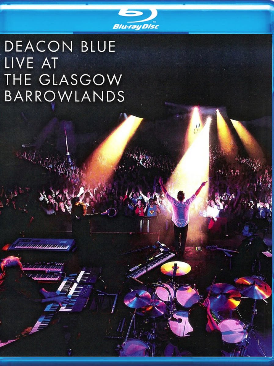 Deacon Blue Live At The Glasgow Barrowlands Blu-Ray