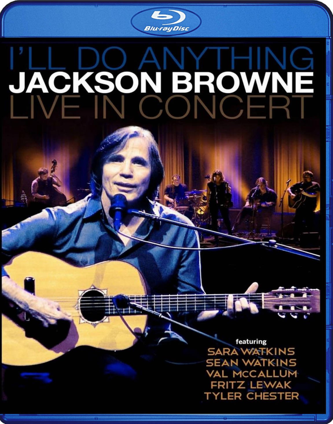 Jackson Browne I'll Do Anything Live In Concert Blu-Ray