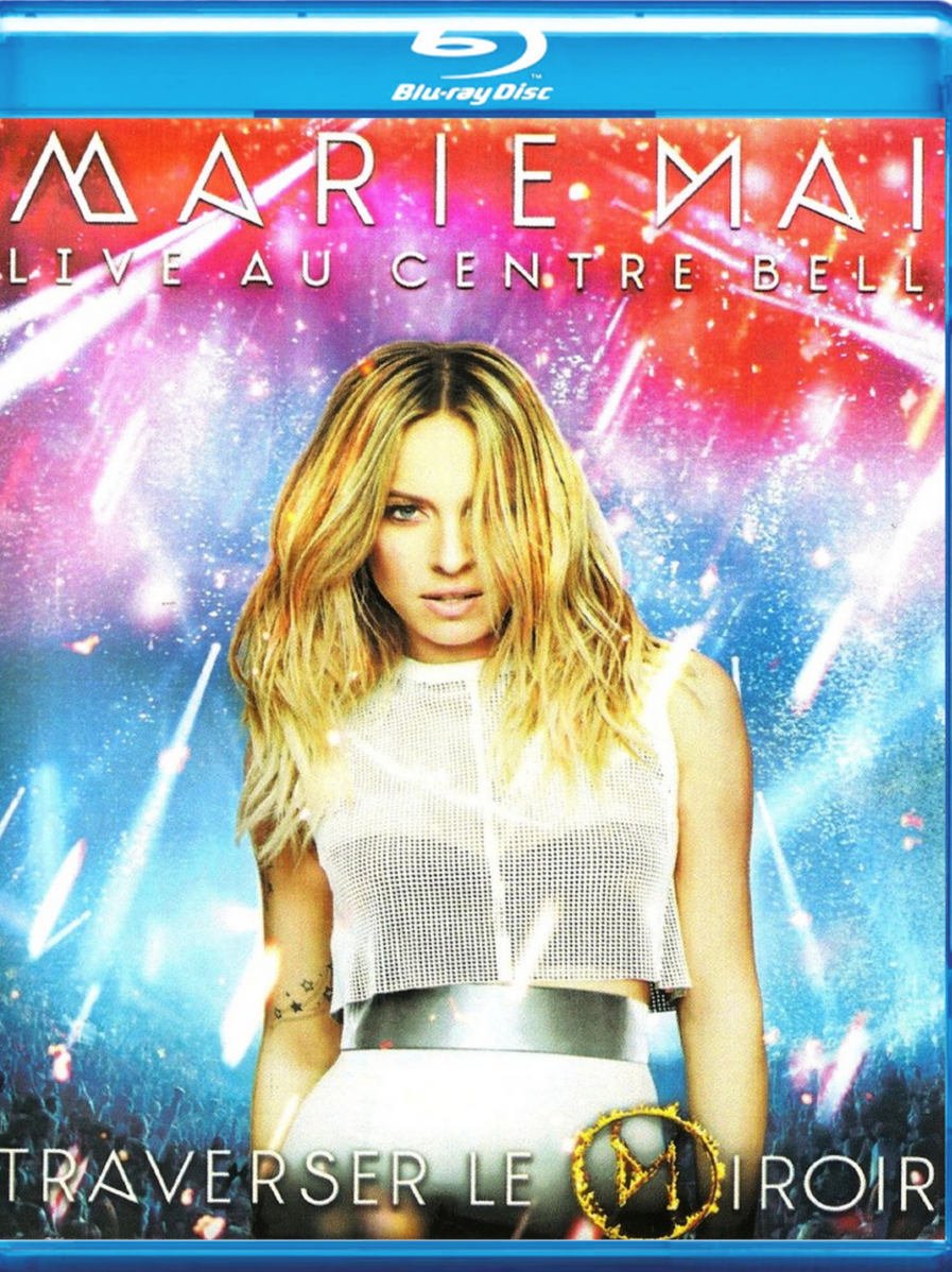 Marie Mai Traverser Le Miroir Live Au Center Bell Blu-Ray