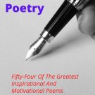 INSPIRING POETRY - 54 Of The Greatest Inspirational And Motivational Poems Ever Written