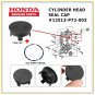 Honda Cam Cap Plug Seal Gasket 12513-P72-003 near Cylinder Head with O Ring