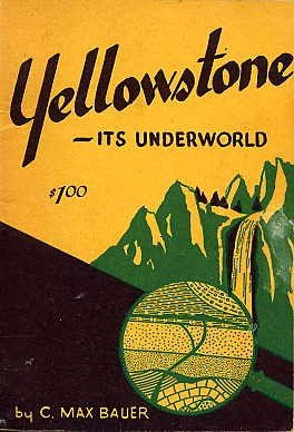 YELLOWSTONE Its Underworld GEOLOGY National Park Earth Science BOOK