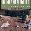 MISSISSIPPI RIVER FLOOD 1993 High Mighty History Photos Disaster