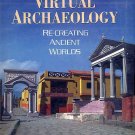 Virtual Archaeology ART ARCHITECTURE BOOK Recreations ROME Classical Greek Pre-Columbian CHINA Egypt