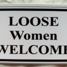 Loose Women Welcome Fridge Magnet Novelty Refrigerator Bar Man Cave Magnets