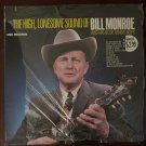 The High Lonesome Sound of Bill Monroe & His Blue Grass Boys 33 RPM Vinyl Record LP