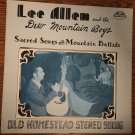 Lee Allen & The Dew Mountain Boys Sacred Songs and Mountain Ballads 33 RPM Vinyl Record LP