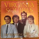 Virginia Squires I’m Working My Way Bluegrass 33 RPM Vinyl LP Record 1985