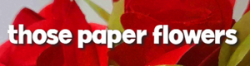 thosepaperflowers