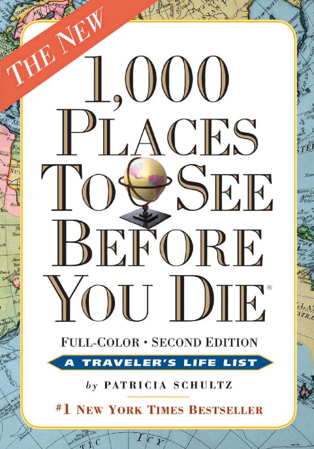 1,000 Places to See Before You Die: Completely Revised and Updated with Over 200 New Entries
