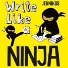 Write Like a Ninja