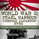 World War 2: Pearl Harbor Through Japanese Eyes