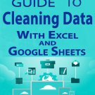 The Ultimate Guide to Cleaning Data in Excel and Google Sheets