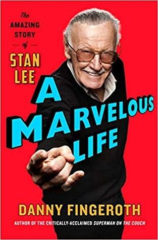 Marvelous Life : The Amazing Story of Stan Lee
