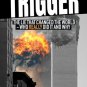 The Trigger