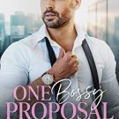 One Bossy Proposal: An Enemies to Lovers Romance