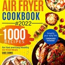 The All-In-One Air Fryer Cookbook 2022