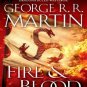 Fire & Blood: 300 Years Before A Game of Thrones (The Targaryen Dynasty: The House of the Dragon)