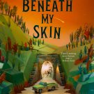 The Bones Beneath My Skin