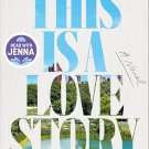 This Is a Love Story: A Novel