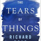 The Tears of Things: Prophetic Wisdom for an Age of Outrage