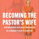 Becoming the Pastor's Wife