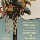 There's Always This Year: On Basketball and Ascension