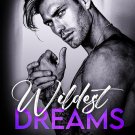 Wildest Dreams: An Enemies to Lovers Romance (Forbidden Love Book 2)
