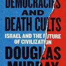 On Democracies and Death Cults: Israel and the Future of Civilization