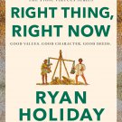 Right Thing, Right Now