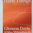 We Can Do Hard Things: Answers to Life's 20 Questions