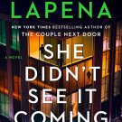 She Didn't See It Coming: A Novel