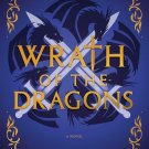 Wrath of the Dragons: A Novel