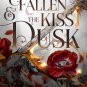 The Fallen and the Kiss of Dusk (Crowns of Nyaxia Book 4)