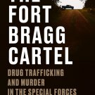 The Fort Bragg Cartel