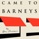 They All Came to Barneys: A Personal History of the World's Greatest Store
