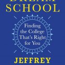 Dream School: Finding the College That's Right for You