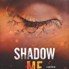 Shadow Me(Book 4.5)